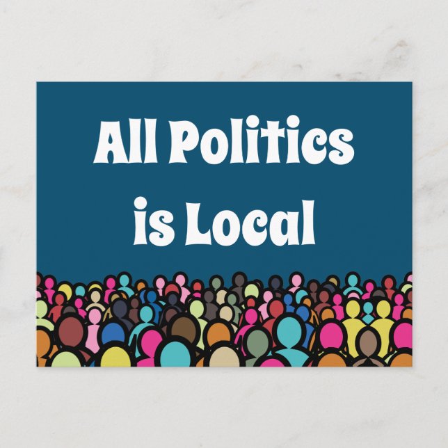 All Politics is Local 2024 Postcard (Front)