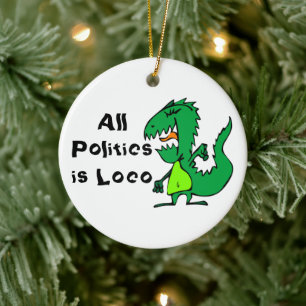 All Politics is Loco Ceramic Tree Decoration