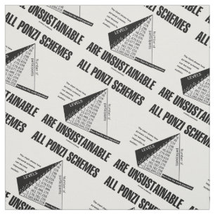 All Ponzi Schemes Are Unsustainable (Econ Humour) Fabric
