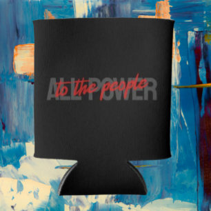 All Power to the People Beverage Cooler