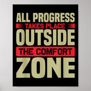 All Progress Takes Place Outside Comfort Zone Moti Poster