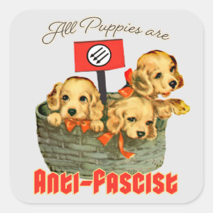 All Puppies are Anti-Fascist Square Sticker