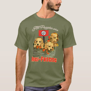 All Puppies are Anti-Fascist T-Shirt