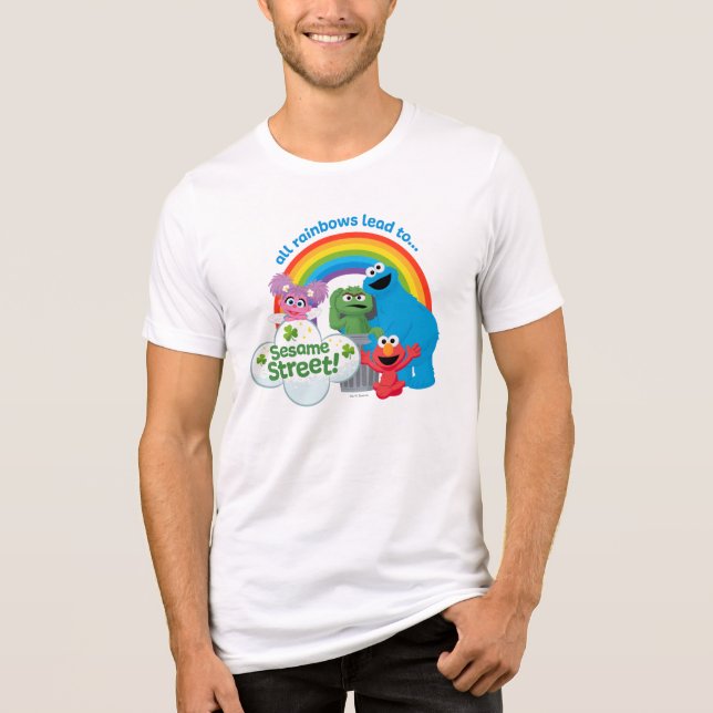 All Rainbows Lead to Sesame Street Tri-Blend Shirt (Front)
