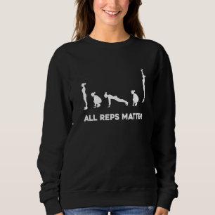 All Reps Matter Fitness Burpees Exercise Sweatshirt