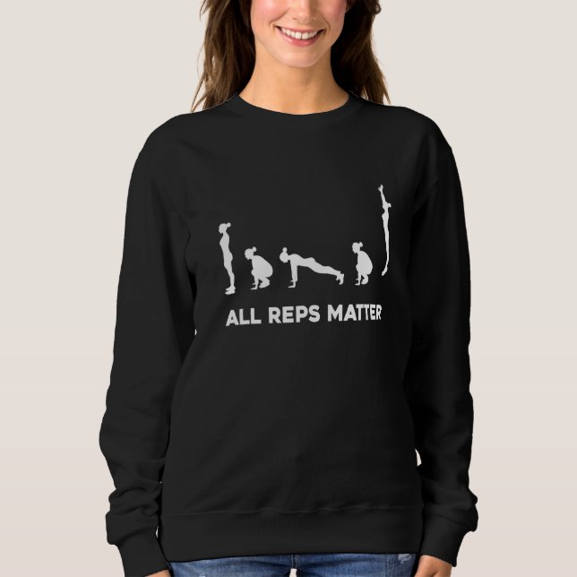 All Reps Matter Fitness Burpees Exercise   Sweatshirt (Front)