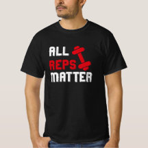 All Reps Matter Funny Gym Workout Motivation Gift