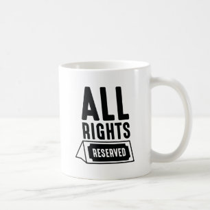 All Rights Reserved Coffee Mug