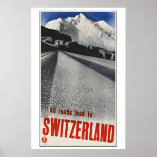 All Road Lead to Zwitzerland Vintage Travel Poster