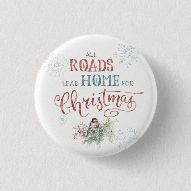All Roads Lead Home for Christmas 3 Cm Round Badge (Front)