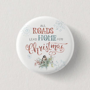 All Roads Lead Home for Christmas 3 Cm Round Badge