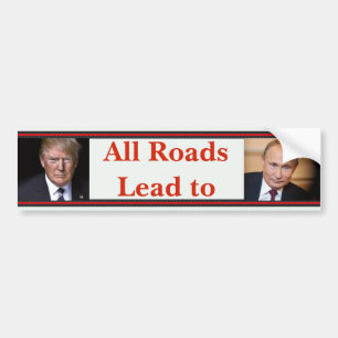 All Roads Lead to Putin Bumper Sticker