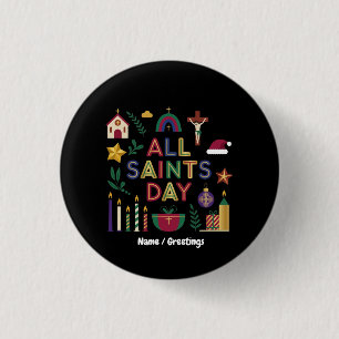 All Saints Day Quote Celebrate the Meaningful Day 3 Cm Round Badge