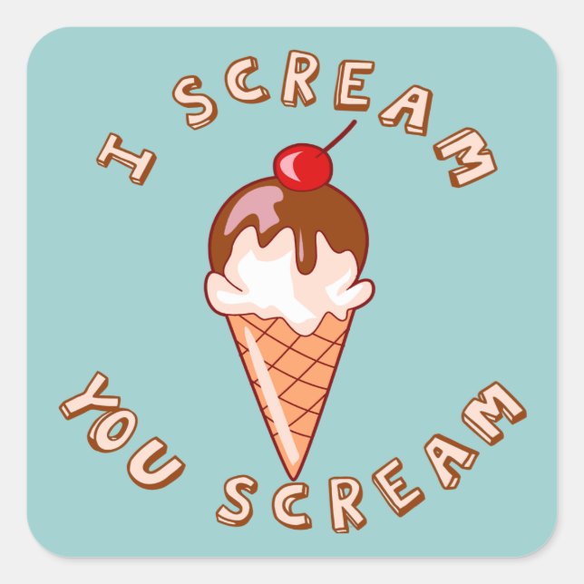 All Scream For Ice Cream Square Sticker (Front)