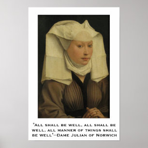 All shall be well--Dame Julian of Norwich Poster
