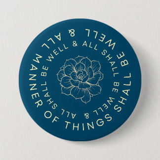 All Shall Be Well - Flower Button