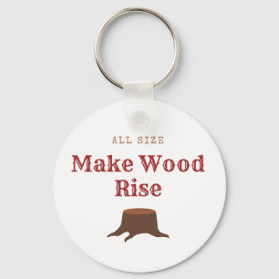 All size Make Wood Rise Key Ring