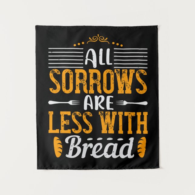 All Sorrows Are Less With Bread Tapestry (Front)
