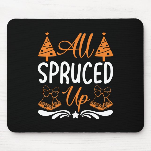 All Spruced Up - Christmas Designs Mouse Mat (Front)
