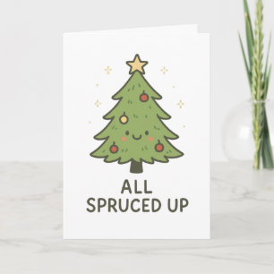 All Spruced Up - Funny Christmas Card
