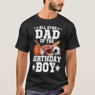 All Star Dad Of The Birthday Boy Sketll Soccer Spo T-Shirt