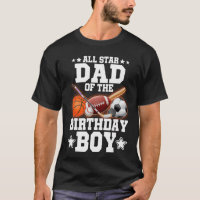 All Star Dad ofhe Birthday Boy Basketball Soccer S