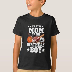 All Star Mom Of The Birthday Boy Sketll Soccer Spo T-Shirt