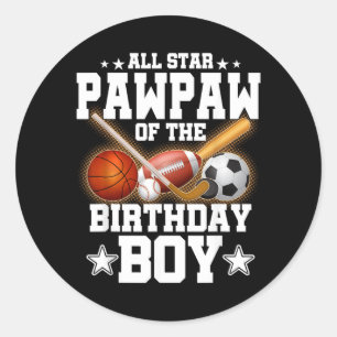 All Star Pawpaw Of The Birthday Boy Basball Soccer Classic Round Sticker
