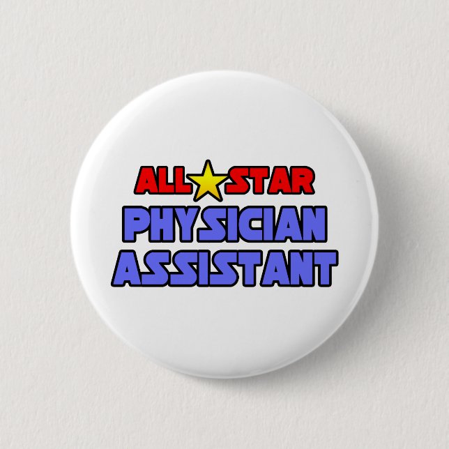 All Star Physician Assistant 6 Cm Round Badge (Front)