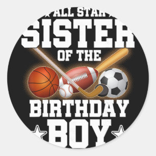 All Star Sister Of The Birthday Boy Sketll Soccer  Classic Round Sticker