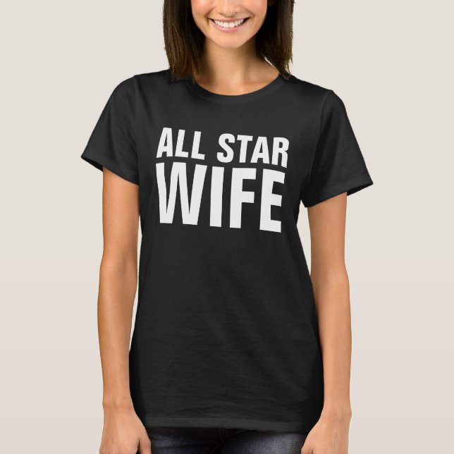 ALL STAR WIFE T-SHIRTS  (Front)