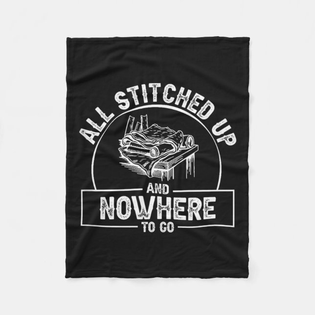 All Stitched Up And Nowhere To Go Funny Leatherwor Fleece Blanket (Front)
