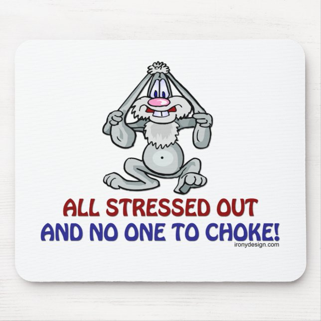 All Stressed Out Mousepads (Front)