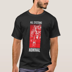 All Systems Nominal Centurion T-Shirt