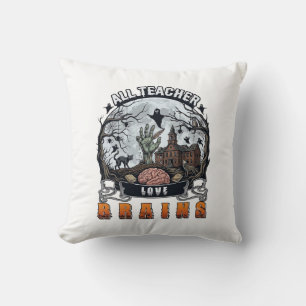 All Teacher Love Brains Halloween Zombie Hand Haun Cushion