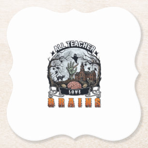 All Teacher Love Brains Halloween Zombie Hand Haun Paper Coaster