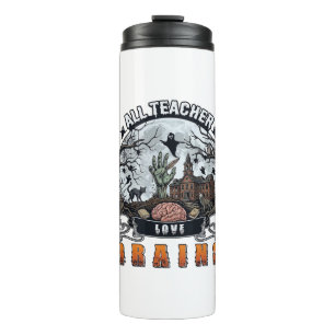 All Teacher Love Brains Halloween Zombie Hand Haun Thermal Tumbler