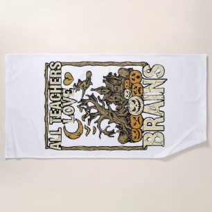 All Teachers Love Brains Halloween Haunted House P Beach Towel
