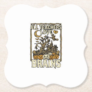 All Teachers Love Brains Halloween Haunted House P Paper Coaster