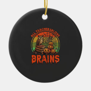 All Teachers Love Brains Halloween Pumpkins Owl Bo Ceramic Tree Decoration