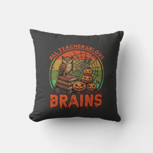 All Teachers Love Brains Halloween Pumpkins Owl Bo Cushion