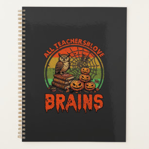 All Teachers Love Brains Halloween Pumpkins Owl Bo Planner