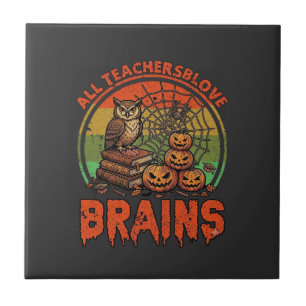 All Teachers Love Brains Halloween Pumpkins Owl Bo Tile