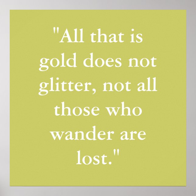 "All that is gold does not glitter, not all tho... Poster (Front)