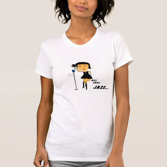 All That Jazz T-Shirt (Front)