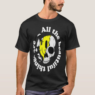 All the beautiful things are  Cool Wild Skull Outf T-Shirt