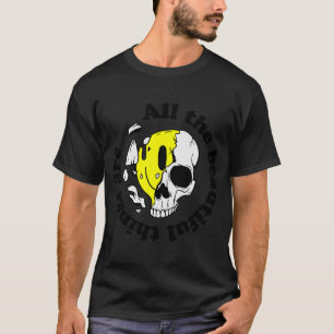 All the beautiful things are Cool Wild Skull Outf T-Shirt