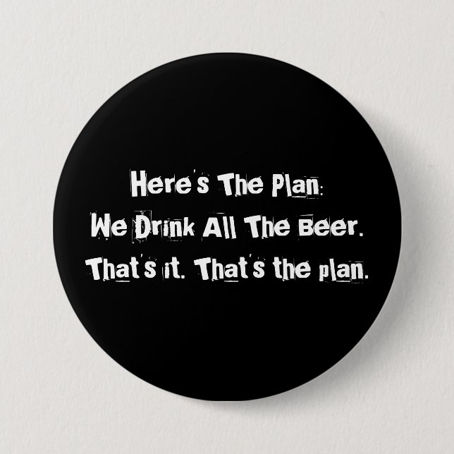 All The Beer Funny Large, 3 Inch Round Button (Front)