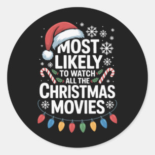 All The Christmas Movies Most Likely To Watch Holi Classic Round Sticker