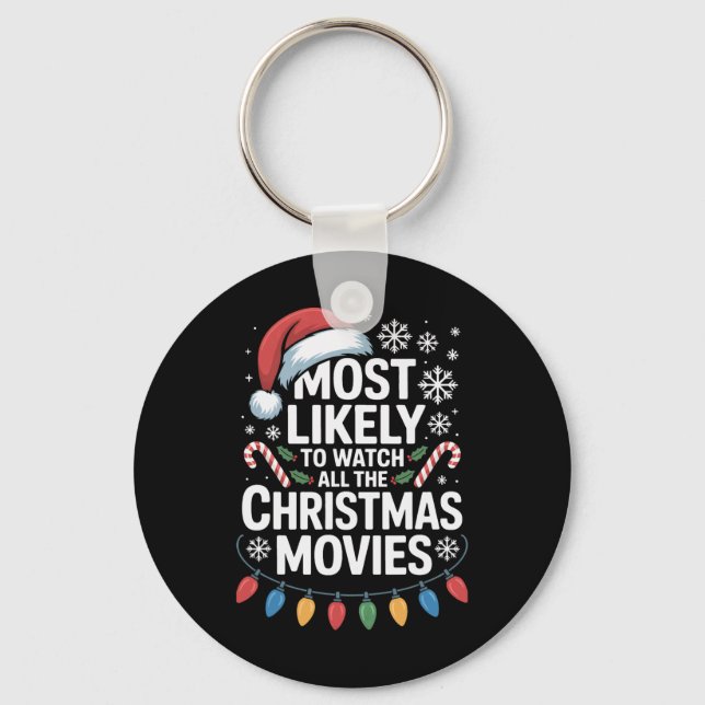 All The Christmas Movies Most Likely To Watch Holi Key Ring (Front)